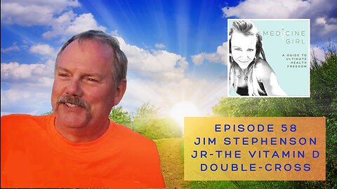 Episode 58-Jim Stephenson Jr-The Vitamin D Double-Cross