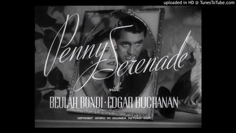 Penny Serenade - Cary Grant - Irene Dunne - Joseph Cotten
