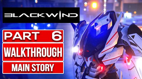 BLACKWIND Gameplay Walkthrough PART 6 No Commentary