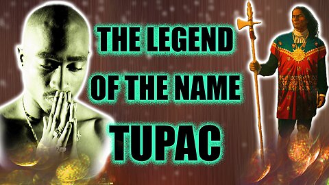 TUPAC LIVES ON - The ORIGIN Story Of The Name TUPAC