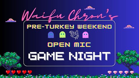 Pre-Turkey Weekend Open-Mic Game Night ✨🦃