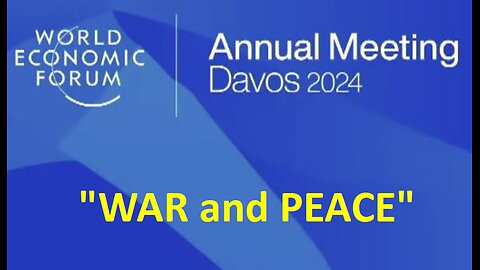 Davos: "War and Peace" - that's the question