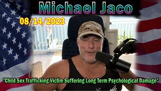 Michael Jaco Situation Update 08-14-23: "Everyone Needs To Know"