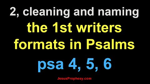 psalm 4 & 5 revealing the 1st writers hidden format