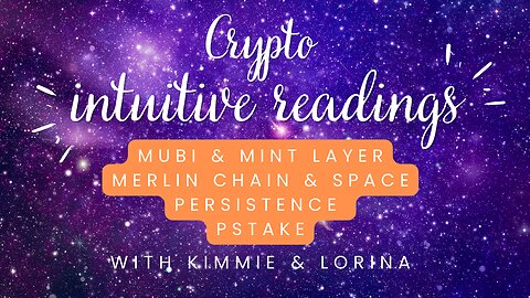 Intuitive Readings Mubi, Mint Layer, Merlin Chain, Microvision Chain, Persistence, Pstake