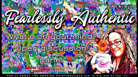 Fearlessly Authentic- What's on your mind discussion panel