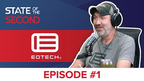 EOTech | State of the Second Podcast #1