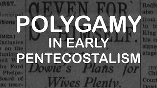 Polygamy in Early Pentecostalism