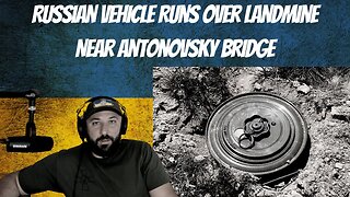 Ukraine War Footage: Russian Vehicle Runs Over Landmine Near Antonovsky Bridge