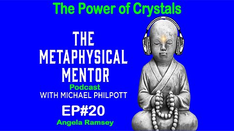 The Power of Crystals with Angela Ramsey With Michael Philpott The Metaphysical Mentor