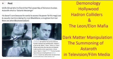 Demonology, Hollywood, Hadron Colliders & The Leon Mafia - Dark Matter Manipulation & Astaroth