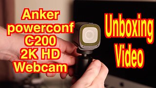 Anker powerconf c200 2k HD webcam unboxing video