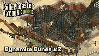 Dynamite Dunes - Roller Coaster Tycoon (Part 2)