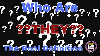 The Real Definition of Who THEY Are. Who Are THEY?????? Part 2 - Word of the LORD given 6/3/2024