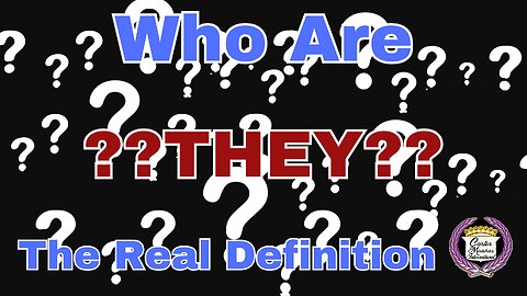 The Real Definition of Who THEY Are. Who Are THEY?????? Part 2 - Word of the LORD given 6/3/2024
