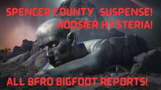 All Spencer County, Indiana BFRO Bigfoot Reports