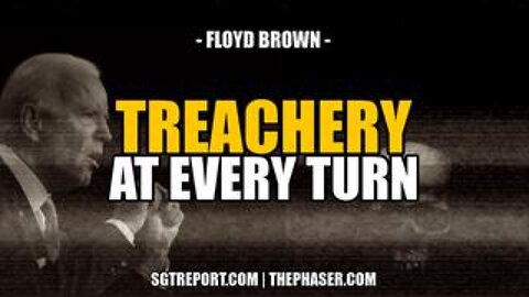 Treachery at Every Turn -- Floyd Brown