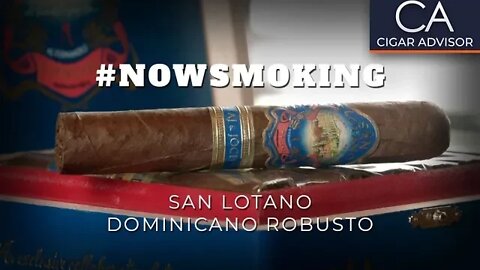 #NS: AJ Fernandez San Lotano Dominicano Cigar Review