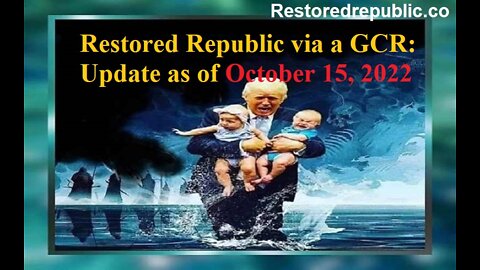 Restored Republic via a GCR Update as of October 15, 2022