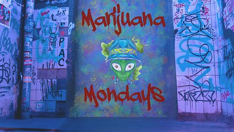 Marijuana Mondays - Episode 016