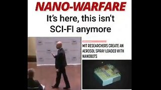 Nano Warfare Is Already Here! It Isn't SCI-FI Anymore!! Complete Control Over Humanity!