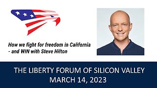 Steve Hilton ~ The Liberty Forum ~ 3-14-2023