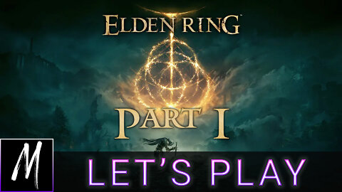 First Time Playing Elden Ring, Part 1