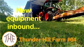 Thunder Hill Farm #64 - New equipment inbound...