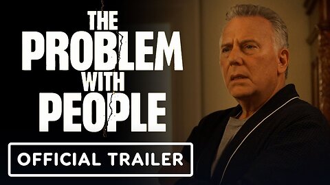 The Problem with People - Official Trailer