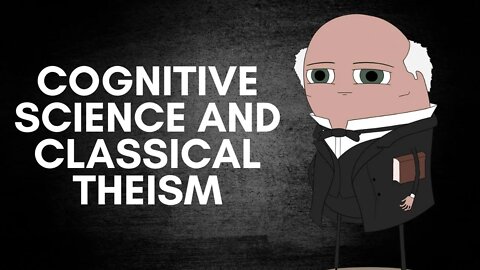 Cognitive Science of Religion and Classical Theism w Dr. Tyler McNabb