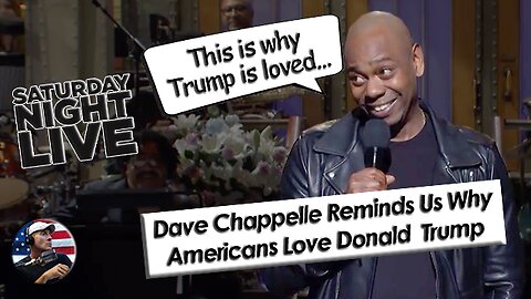 Dave Chappelle Says Why Americans Love Donald Trump on SNL