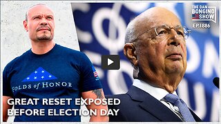 🔴 The Great Reset Exposed Before Election Day (Ep. 1886) - The Dan Bongino Show