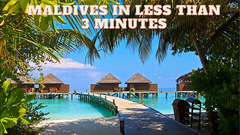 Maldives Travel Guide - In less than 3 minutes