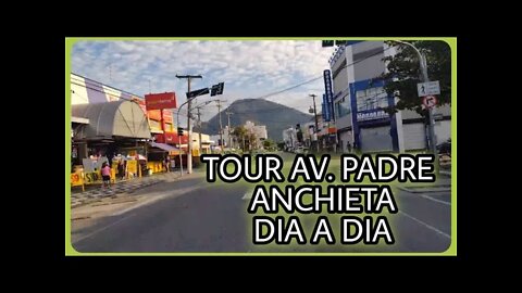 CENTRO DE PERUÍBE SP 26/05/2021 TOUR COMPLETO PELA AV PADRE ANCHIETA ATÉ A PRAIA