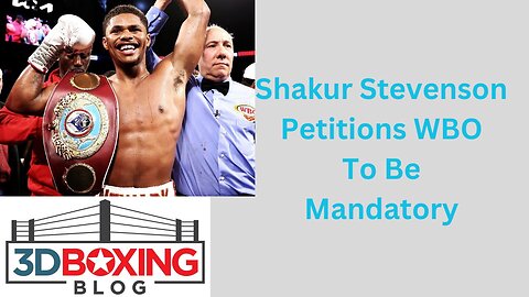 Shakur Stevenson Petitions WBO to be Mandatory