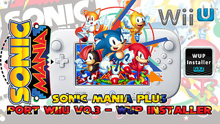 Sonic Mania Plus Wii U WUP INSTALLER [MOD]