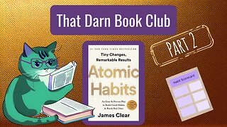 That Darn Book Club: Atomic Habits by James Clear - Part 2