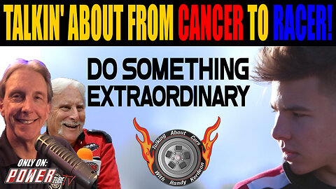 TALKING ABOUT CARS Podcast - TALKIN' ABOUT FROM CANCER TO RACER!