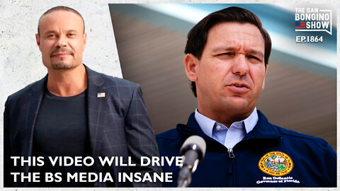 This Video Will Drive The BS Media Insane (Ep. 1864) - The Dan Bongino Show