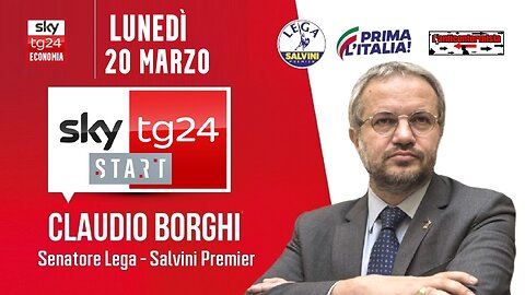 🔴 Interventi del Sen. Claudio Borghi, ospite a "Start" su SkyTg24 (20/03/2023)