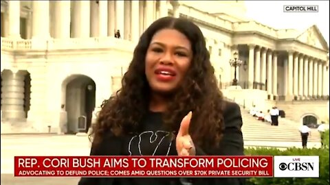 Rep Cori Bush: I'm Going To Make Sure I Have Security But Let's Defund The Police