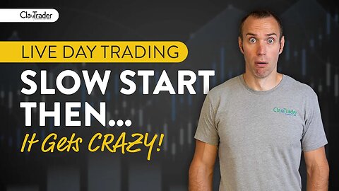 [LIVE] Day Trading | Slow Start. Then It Gets CRAZY