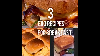 3 Egg Recipes For Breakfast