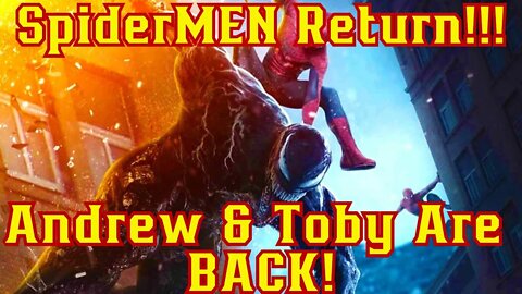 Spiderman 4 & Secret Wars To Have Tobey McGuire & Andrew Garfield Return To Fight Venom