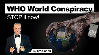 The WHO World Conspiracy will be Law if we don't Stop... (by Ivo Sasek) | www.kla.tv/26101