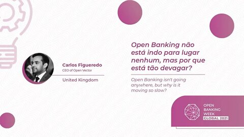 Open Banking isn't going anywhere, but why is it moving so slow? Carlos Figueredo
