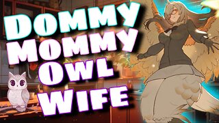 ASMR ROLEPLAY 🦉 MOMMY Dommy OWL Wife Pampers you 💋 Monster Girl [Use earphones]