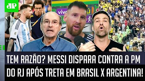 "EU NÃO VOU SER HIPÓCRITA! ISSO que o Messi FALOU da BRIGA em Brasil x Argentina foi..." VEJA DEBATE