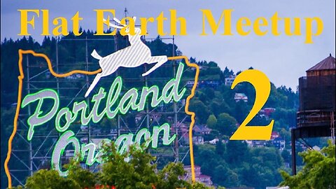 [achive] Flat Earth Meetup Portland Oregon August 3, 2017 - D.Marble mirror ✅