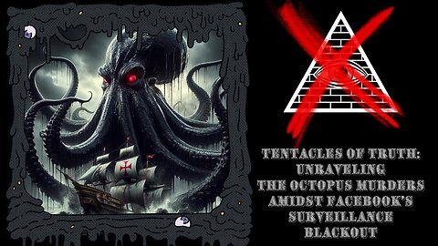 Tentacles of Truth: Unraveling the Octopus Murders Amidst Facebook's Surveillance Blackout